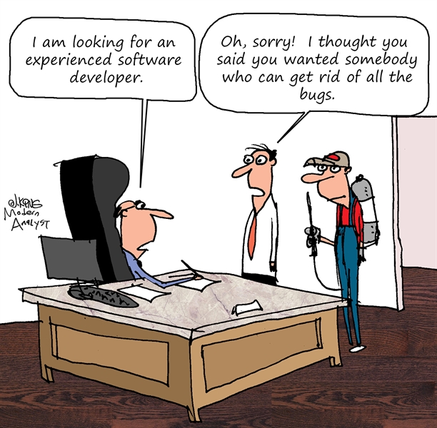 Humor - Cartoon: Needed - Software Developer to Fix Bugs